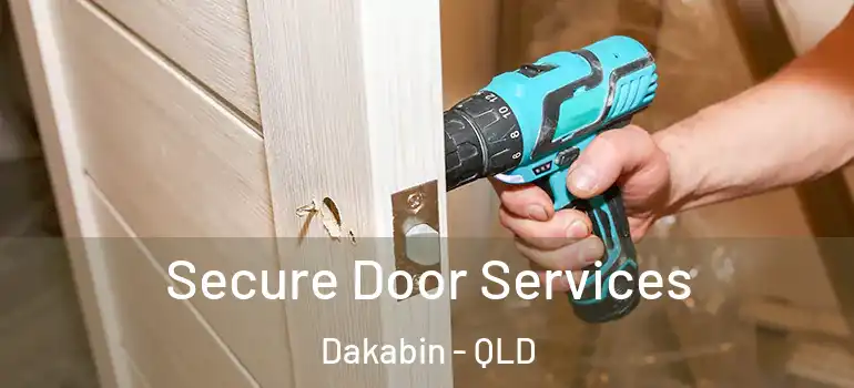  Secure Door Services Dakabin - QLD