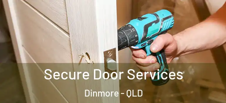 Secure Door Services Dinmore - QLD