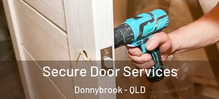 Secure Door Services Donnybrook - QLD