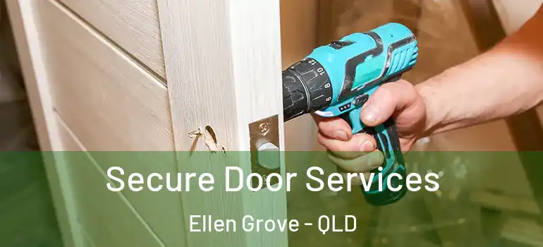 Secure Door Services Ellen Grove - QLD