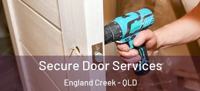 Secure Door Services England Creek - QLD