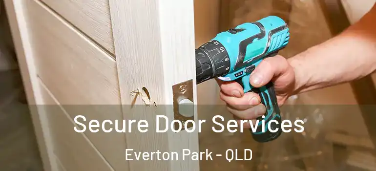 Secure Door Services Everton Park - QLD