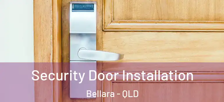 Security Door Installation Bellara - QLD