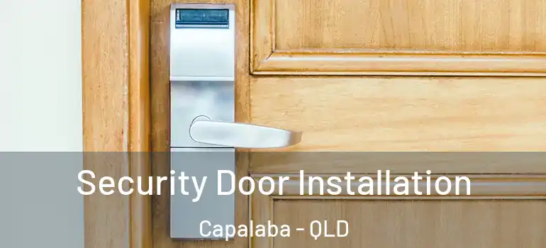 Security Door Installation Capalaba - QLD