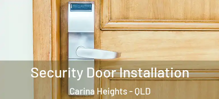 Security Door Installation Carina Heights - QLD