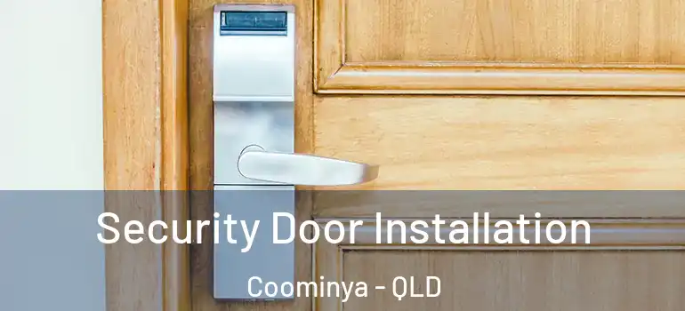 Security Door Installation Coominya - QLD