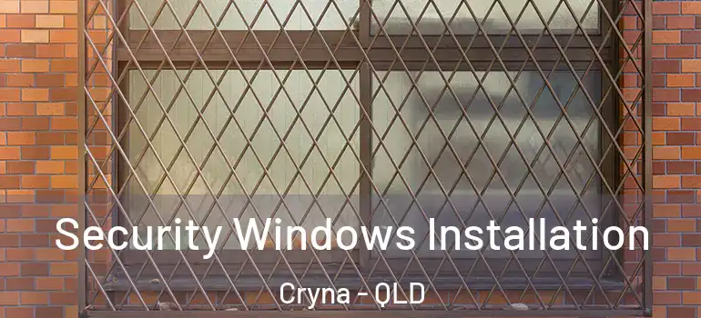 Security Windows Installation Cryna - QLD