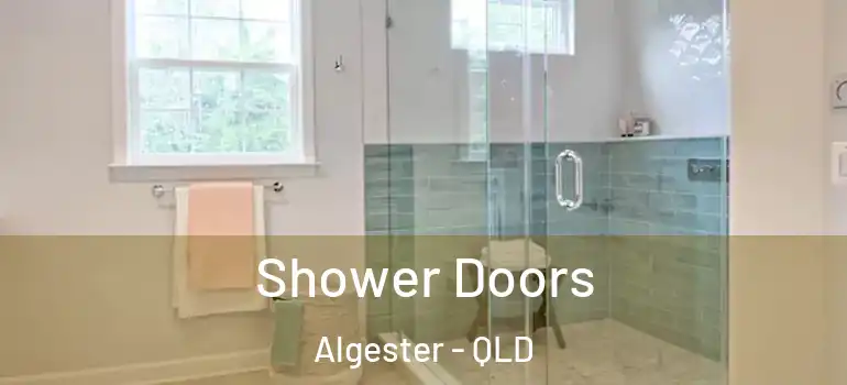 Shower Doors Algester - QLD