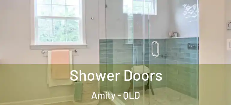 Shower Doors Amity - QLD