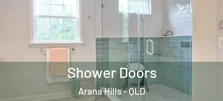Shower Doors Arana Hills - QLD