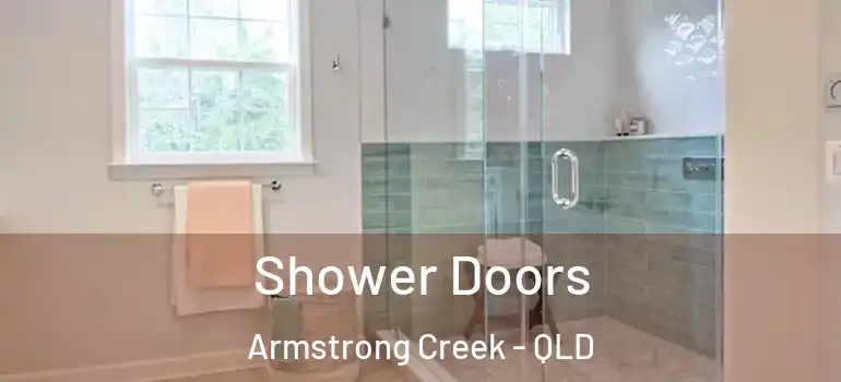 Shower Doors Armstrong Creek - QLD
