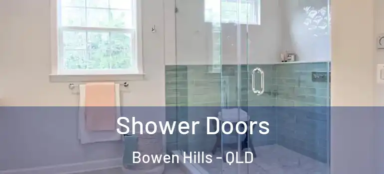 Shower Doors Bowen Hills - QLD