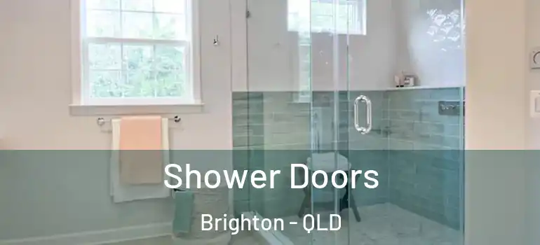 Shower Doors Brighton - QLD
