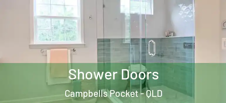 Shower Doors Campbells Pocket - QLD