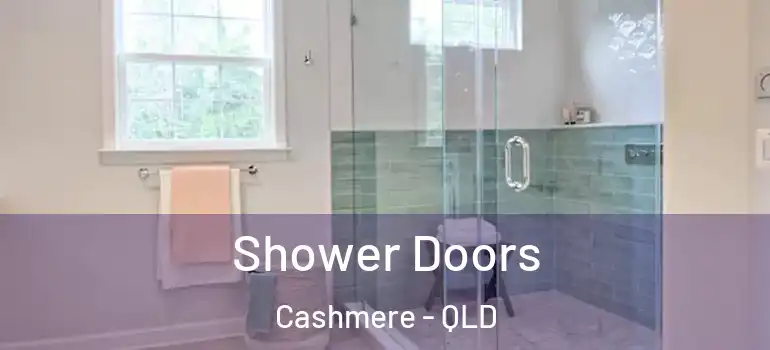 Shower Doors Cashmere - QLD