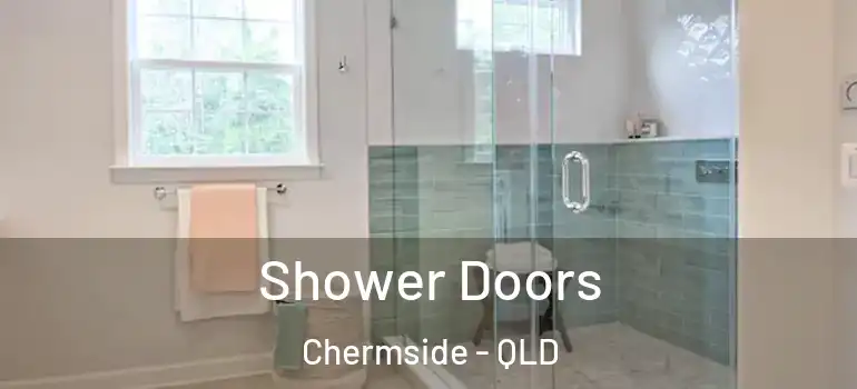 Shower Doors Chermside - QLD