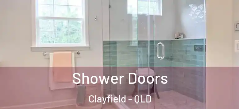  Shower Doors Clayfield - QLD