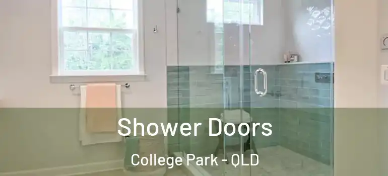 Shower Doors College Park - QLD