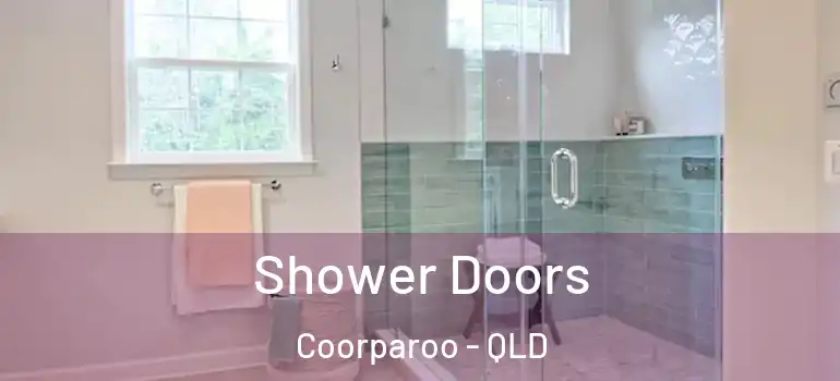 Shower Doors Coorparoo - QLD