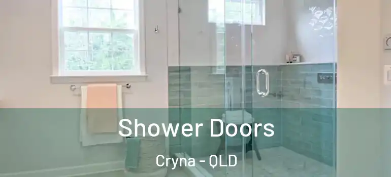 Shower Doors Cryna - QLD