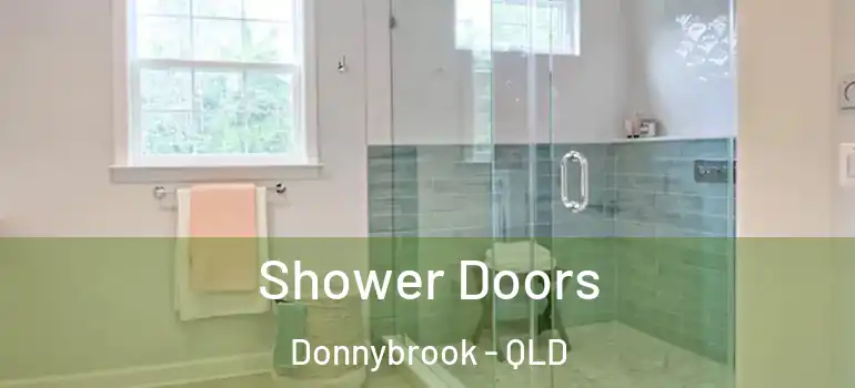 Shower Doors Donnybrook - QLD