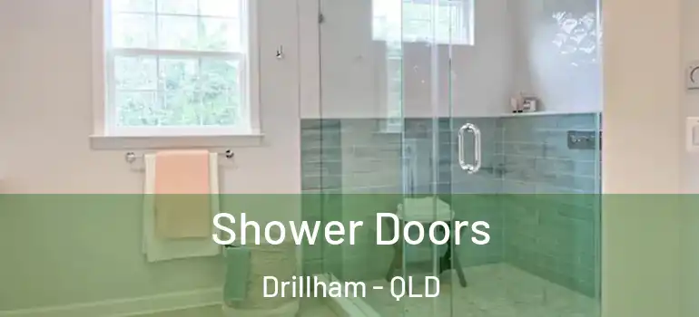  Shower Doors Drillham - QLD