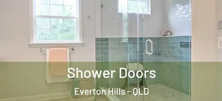 Shower Doors Everton Hills - QLD