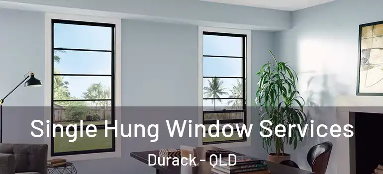 Single Hung Window Services Durack - QLD