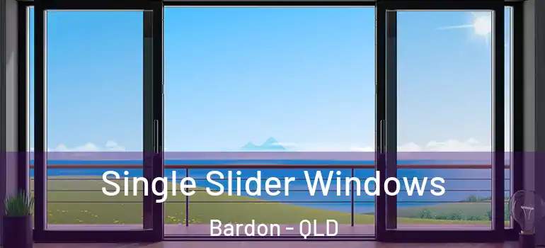  Single Slider Windows Bardon - QLD