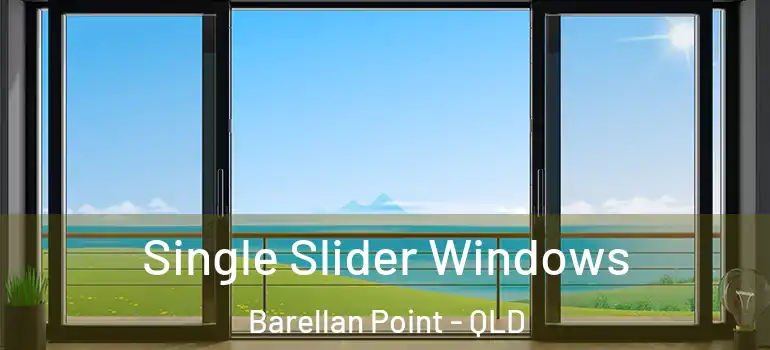 Single Slider Windows Barellan Point - QLD