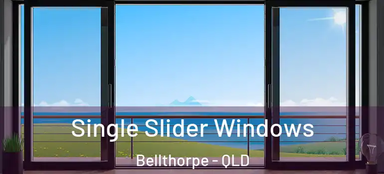 Single Slider Windows Bellthorpe - QLD