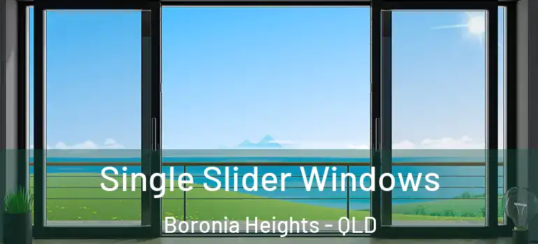  Single Slider Windows Boronia Heights - QLD