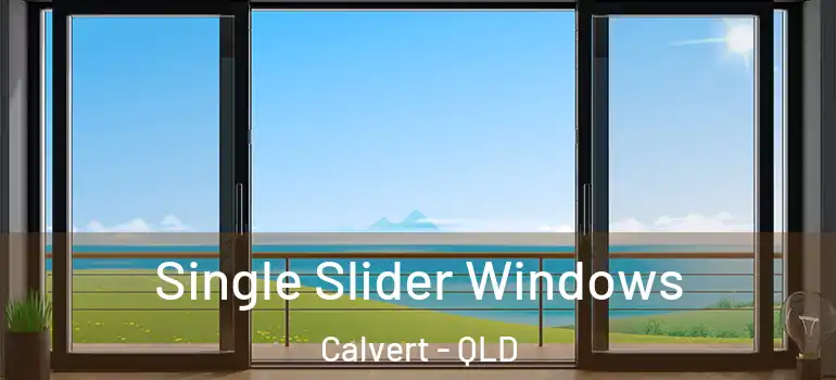Single Slider Windows Calvert - QLD