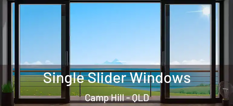 Single Slider Windows Camp Hill - QLD