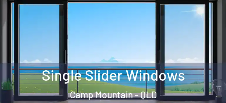  Single Slider Windows Camp Mountain - QLD