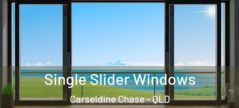 Single Slider Windows Carseldine Chase - QLD