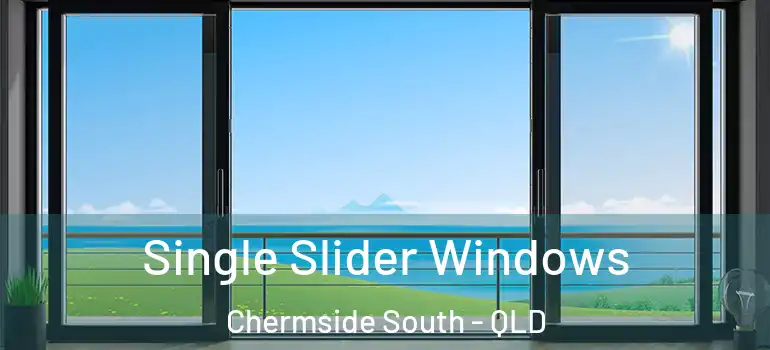 Single Slider Windows Chermside South - QLD