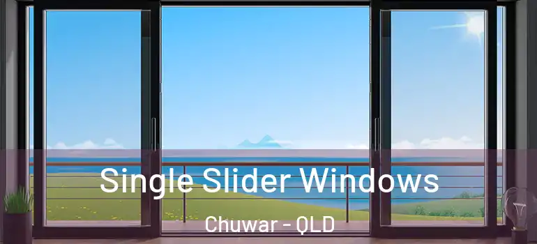  Single Slider Windows Chuwar - QLD
