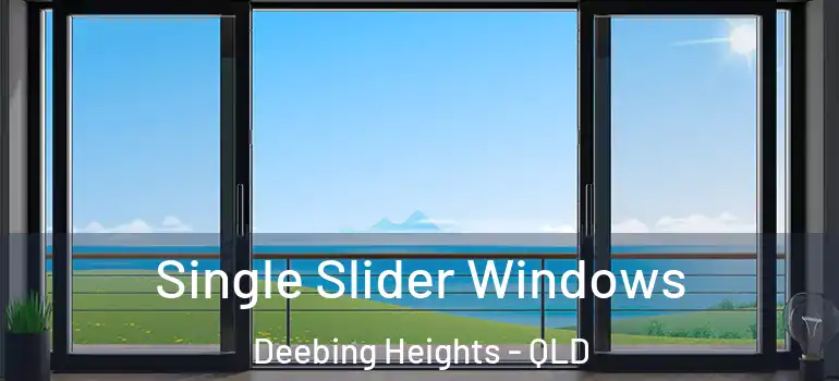 Single Slider Windows Deebing Heights - QLD