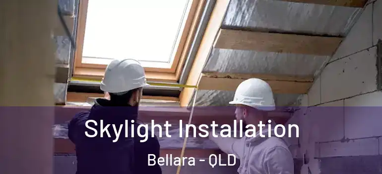  Skylight Installation Bellara - QLD