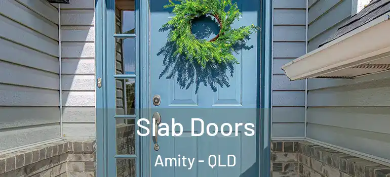  Slab Doors Amity - QLD