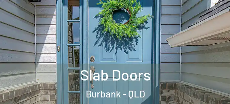  Slab Doors Burbank - QLD