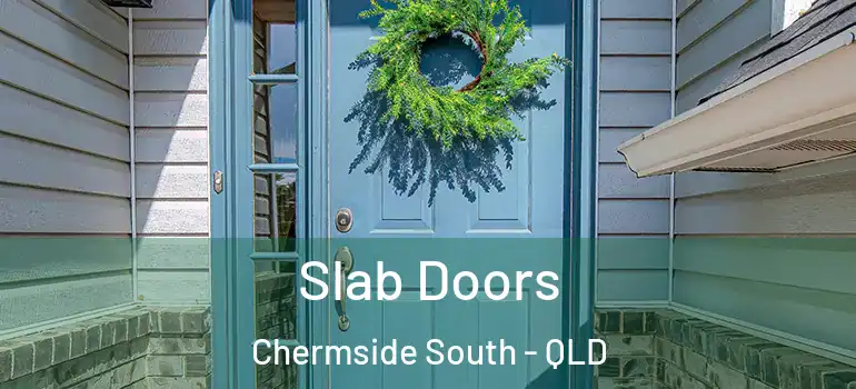 Slab Doors Chermside South - QLD