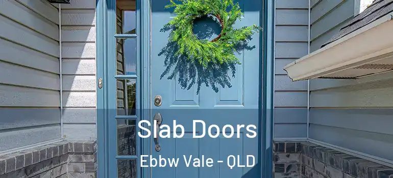 Slab Doors Ebbw Vale - QLD