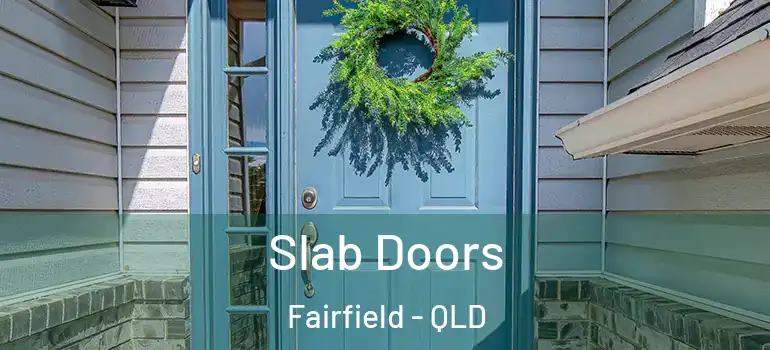  Slab Doors Fairfield - QLD