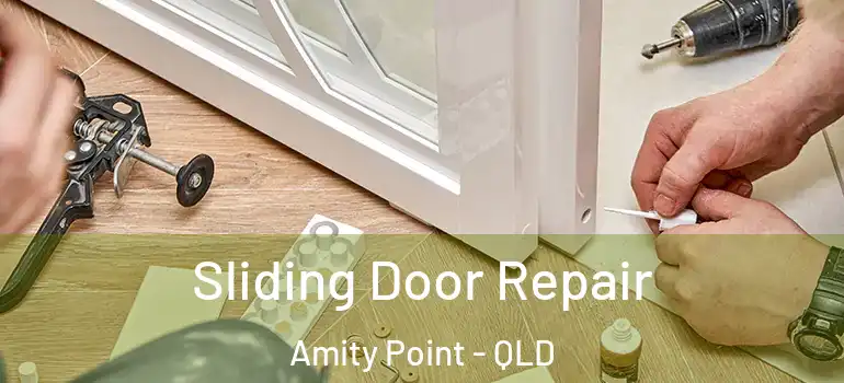 Sliding Door Repair Amity Point - QLD