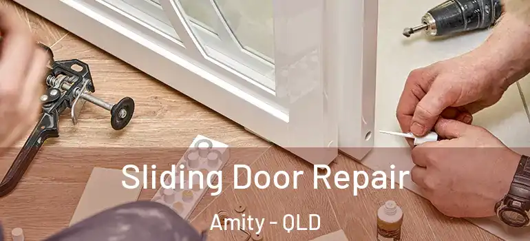 Sliding Door Repair Amity - QLD