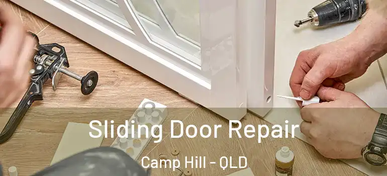 Sliding Door Repair Camp Hill - QLD