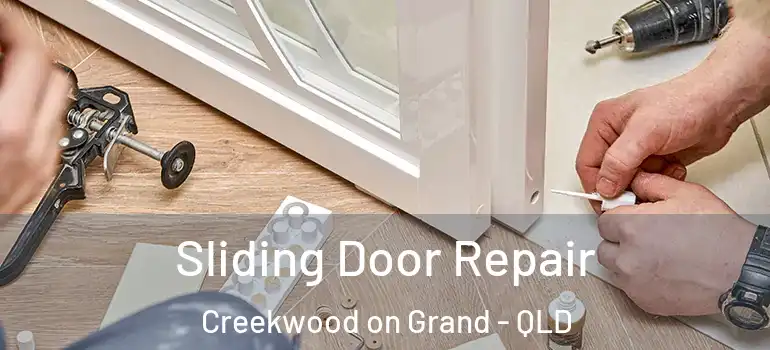  Sliding Door Repair Creekwood on Grand - QLD