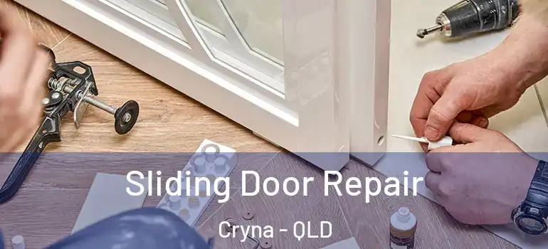 Sliding Door Repair Cryna - QLD